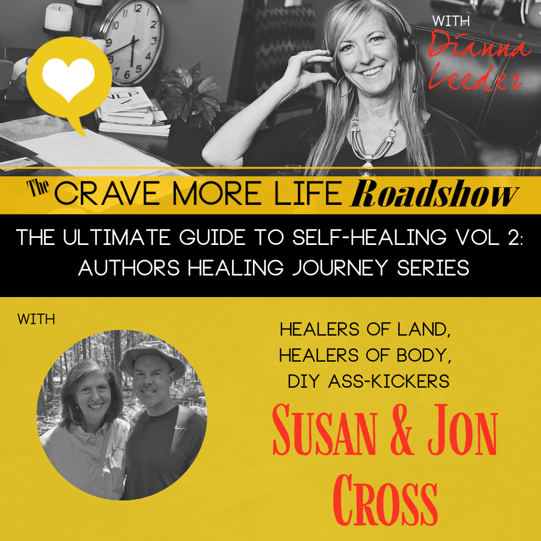 The Ultimate Guide to Self-Healing Vol 2: Authors Healing Journey Series, with Authors Susan and Jon Cross