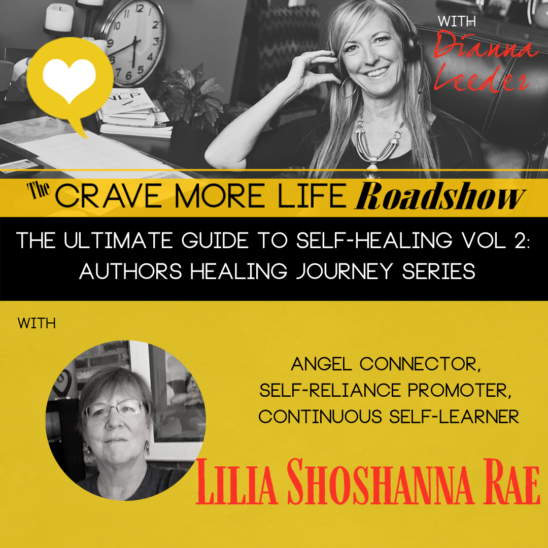 The Ultimate Guide to Self-Healing Vol 2: Authors Healing Journey Series with Author Lilia Shoshanna Rae