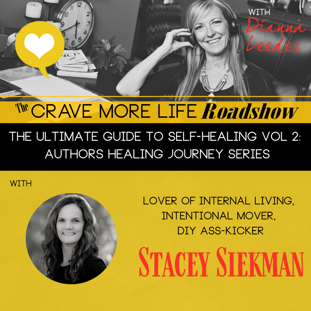 The Ultimate Guide to Self-Healing Vol 2: Authors Healing Journey Series, with Author Stacey Siekman