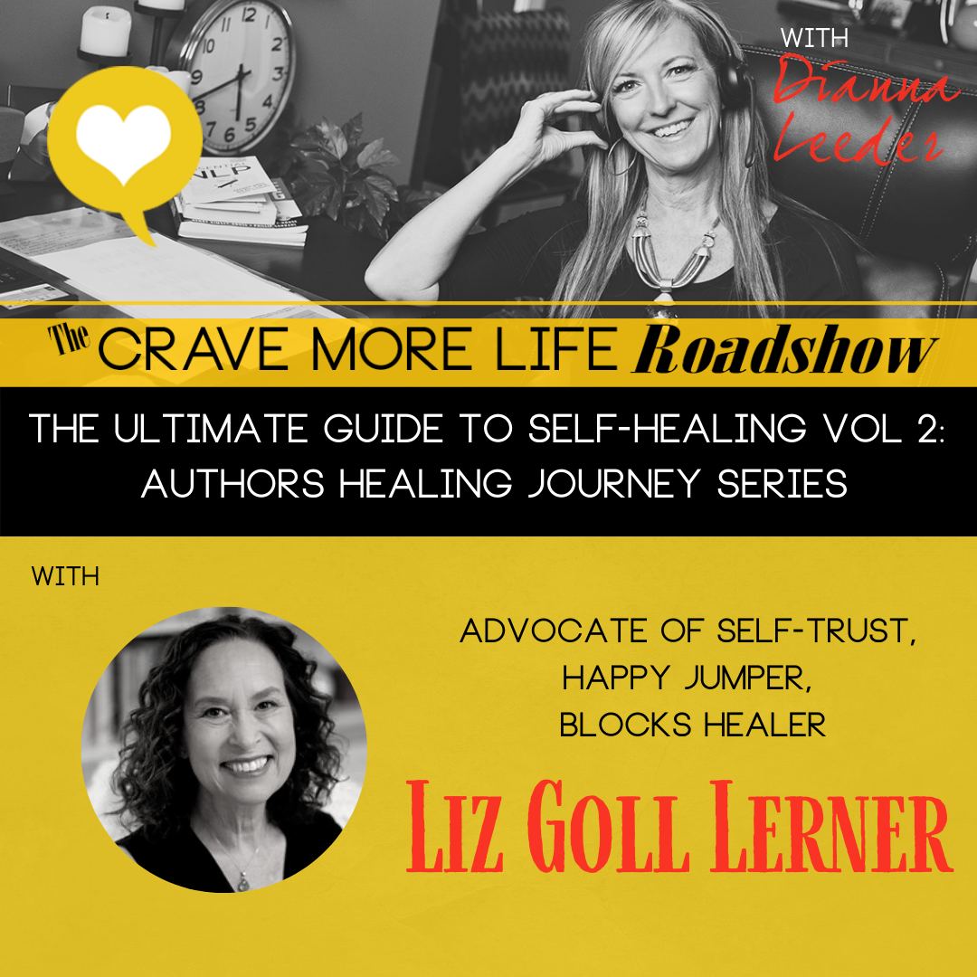 The Ultimate Guide to Self-Healing Vol 2: Authors Healing Journey Series, with Author Liz Goll Lerner