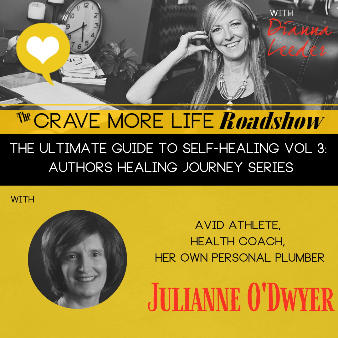 The Ultimate Guide to Self-Healing; Authors Healing Journey Series with author Julianne O’Dwyer