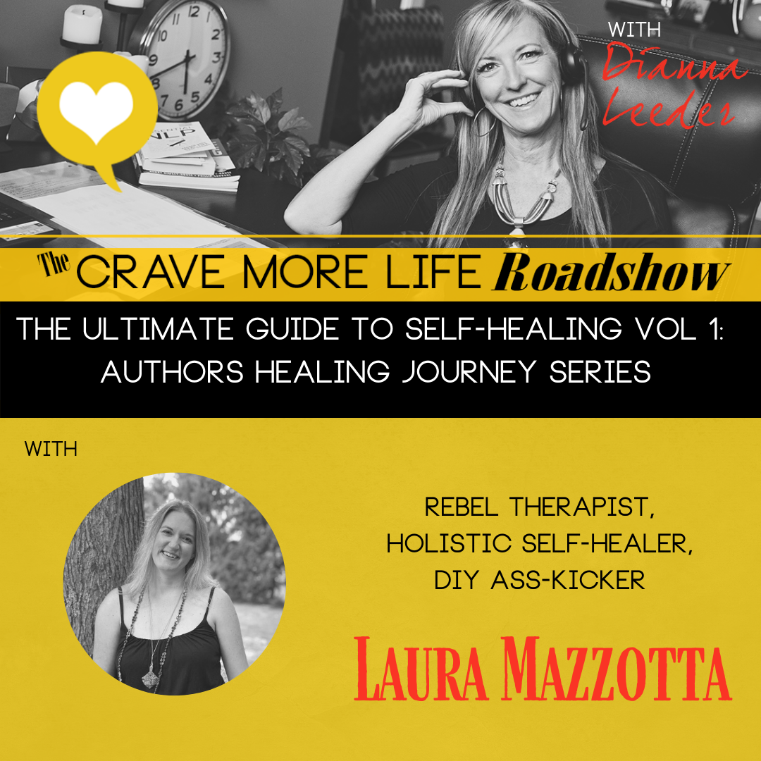 The Ultimate Guide to Self-Healing; Authors Healing Journey Series with author Laura Knapp Mazzotta