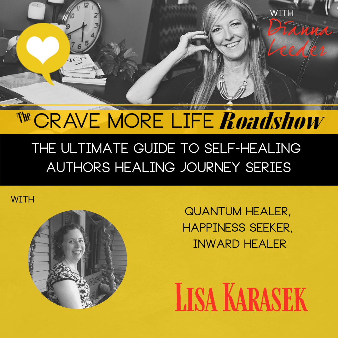 The Ultimate Guide to Self-Healing Vol 1 & 3: Authors Healing Journey Series with Author Lisa Karasek