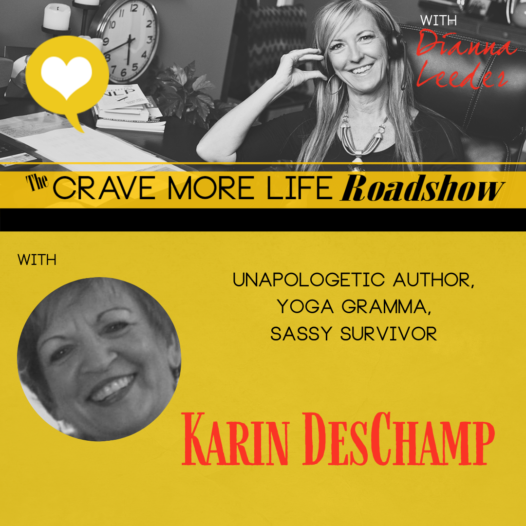 The Crave More Life Roadshow with guest Karin DesChamp