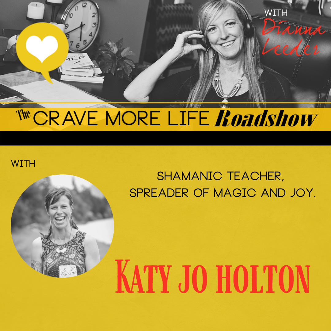 The Crave More Life Roadshow with guest Katy Jo Holton
