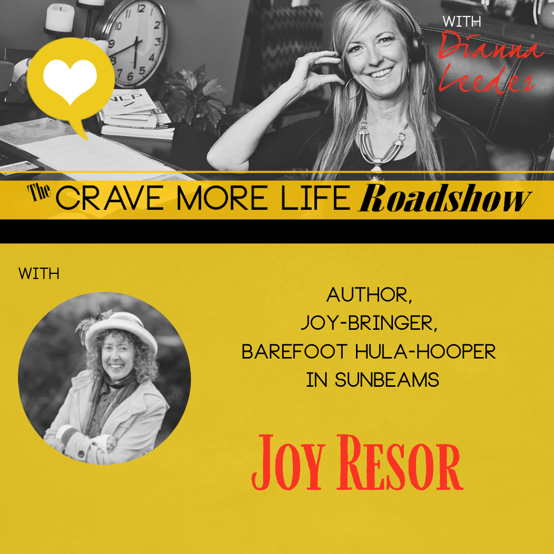 The Crave More Life Roadshow with Joy Resor