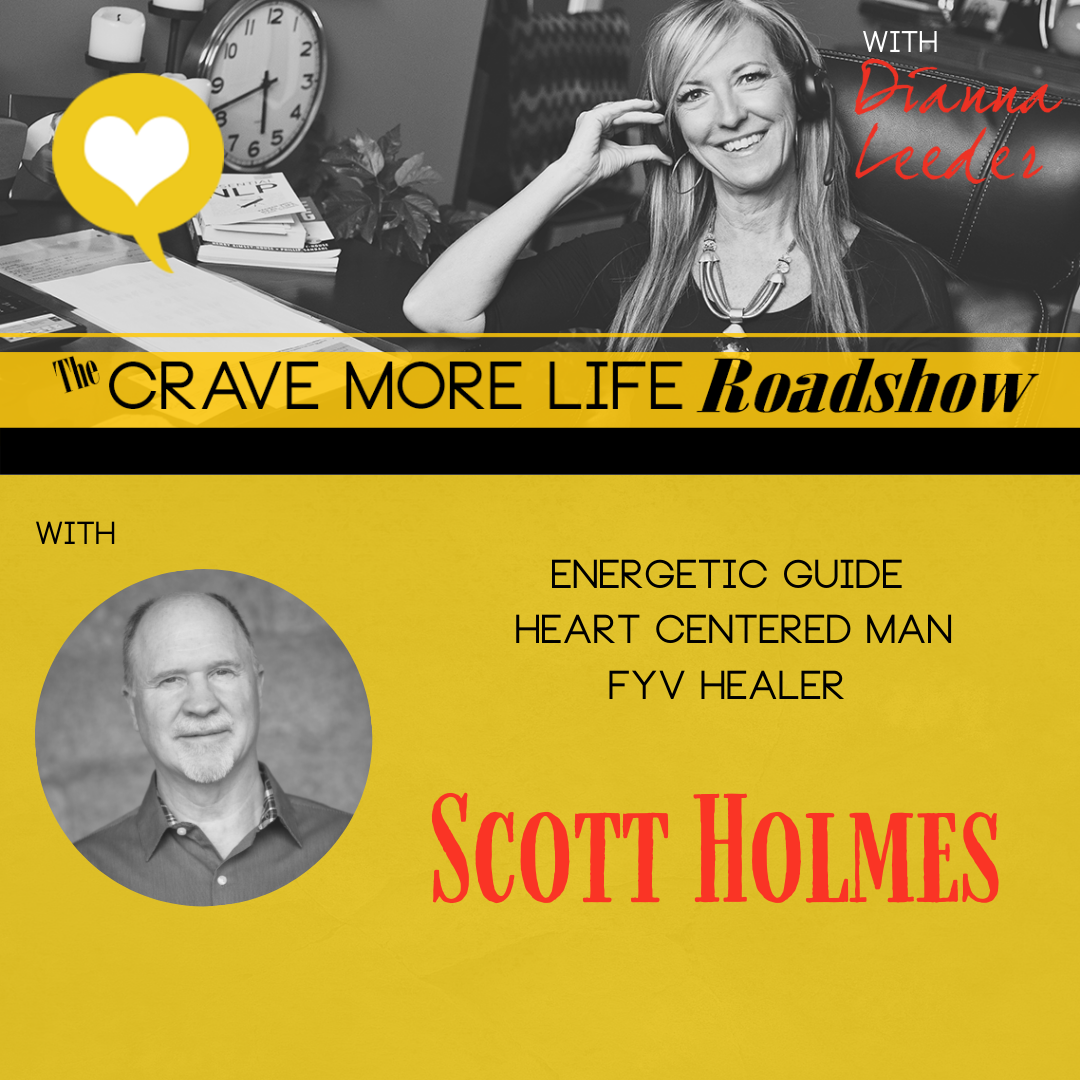 The Crave More Life Roadshow with guest Scott Holmes