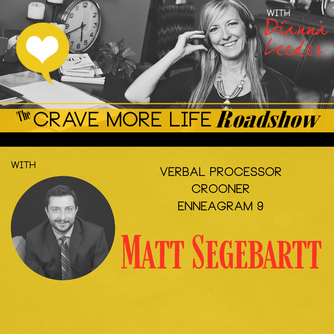 The Crave More Life Roadshow with guest FYV4 Author Matt Segebartt