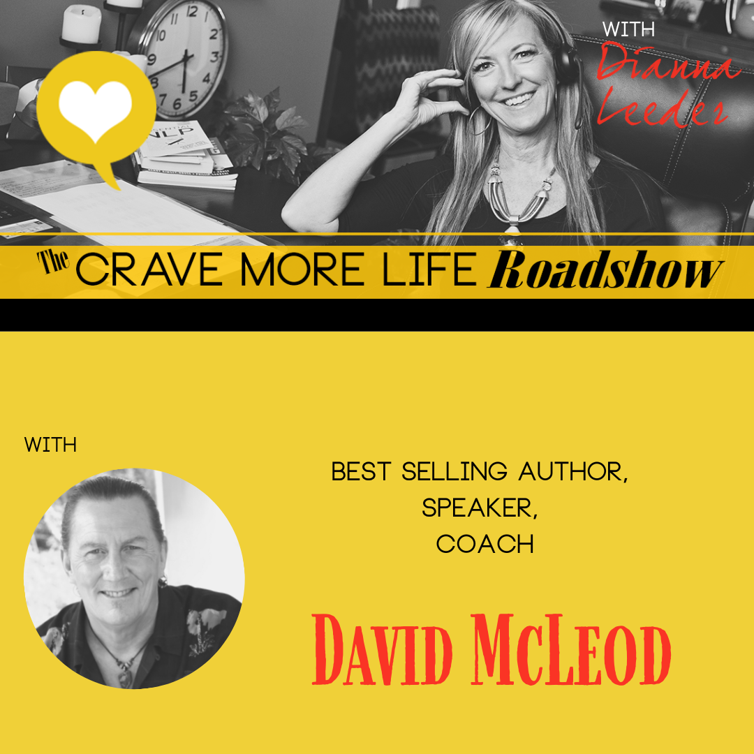 The Crave More Life Roadshow with guest David McLeod